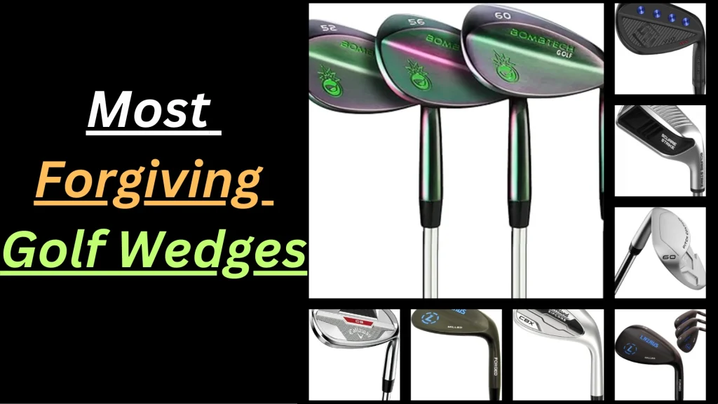 Most Forgiving Golf Wedges