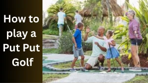 How-to-play-a-Put-Put-Golf